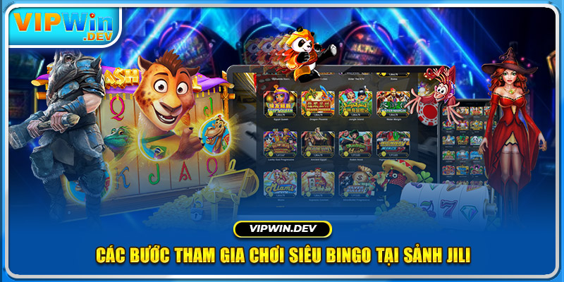 Các bước tham gia chơi siêu bingo tại sảnh Jili