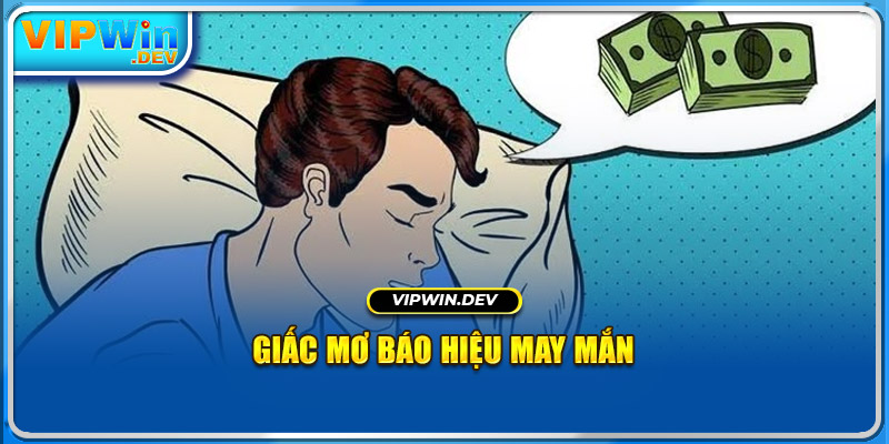 Giấc mơ báo hiệu may mắn